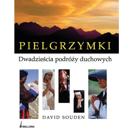 Pielgrzymki Dwadzieścia Podróży Duchowych David Souden Pielgrzymki Dwadzieścia Podróży Duchowych David Souden
