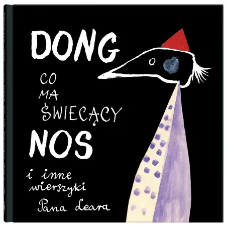 Dong co ma świecący nos i inne wierszyki Pana Leara Edward Lear