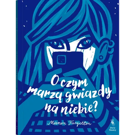 O czym marzą gwiazdy na niebie Manon Fargetton