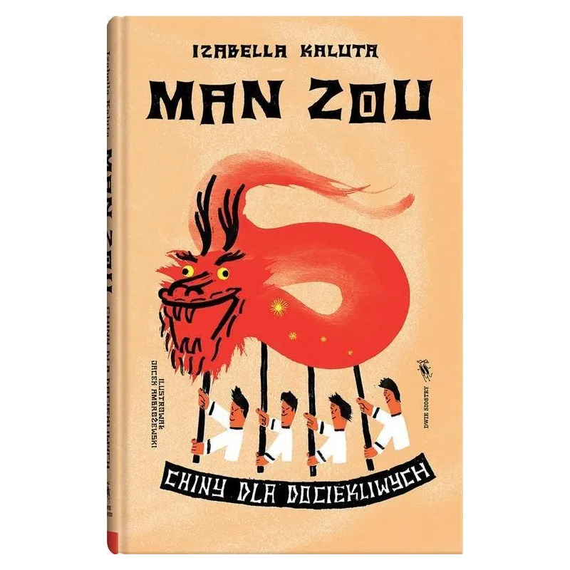 MAN ZOU CHINY DLA DOCIEKLIWYCH Izabella Kaluta - Dwie Siostry