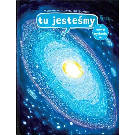 TU JESTEŚMY Aleksandra Mizielińska, Daniel Mizieliński - Dwie Siostry