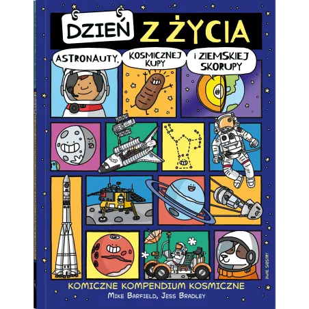 Dzień z życia astronauty kosmicznej kupy i ziemskiej skorupy. Komiczne kompendium kosmiczne Mike Barfield