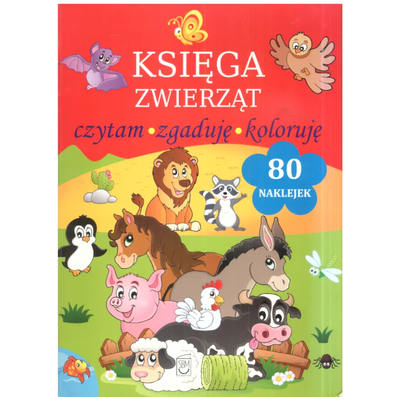 KSIĘGA ZWIERZĄT CZYTAM ZGADUJĘ KOLORUJĘ Natalia Kawałko - SBM