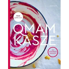 QMAM KASZE DO OSTATNIEGO OKRUSZKA Maia Sobczak - Marginesy