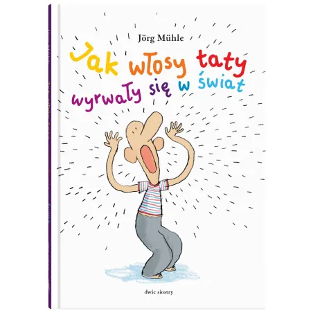 Jak Włosy Taty Wyrwały Się W Świat