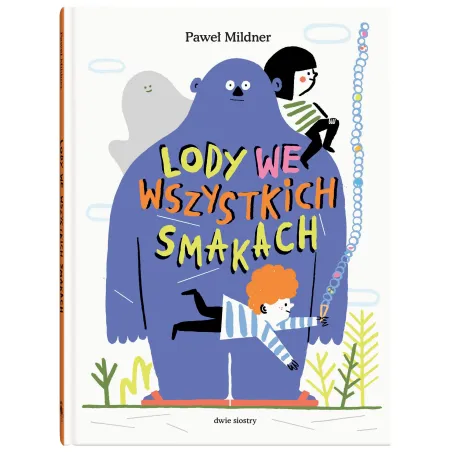 LODY WE WSZYSTKICH SMAKACH Paweł Mildner - Dwie Siostry