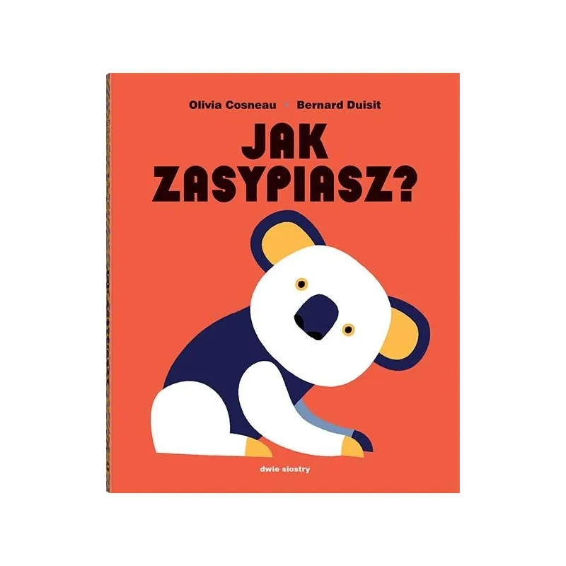 JAK ZASYPIASZ Olivia Cosneau - Dwie Siostry