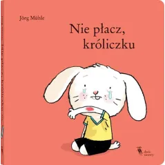 Nie płacz króliczku Jorg Muhle