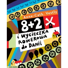 8+2 I WYCIECZKA ROWEROWA DO DANII Anne-Cath. Vestly - Dwie Siostry