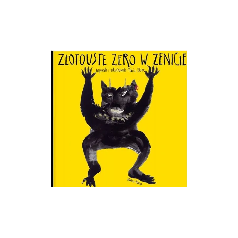 ZŁOTOUSTE ZERO W ZENICIE Maria Ekier - Hokus Pokus