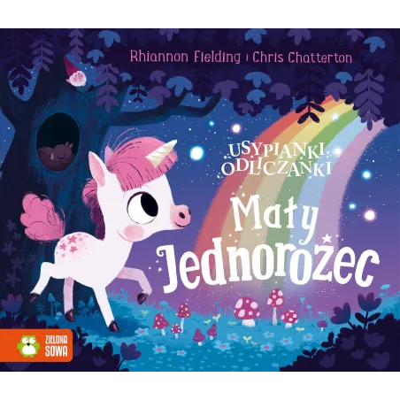 Mały Jednorożec. Usypianki Odliczanki