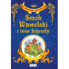 SMOK WAWELSKI I INNE LEGENDY. BAJKOWA KRAINA - Damidos