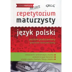 JĘZYK POLSKI NOWA MATURA REPETYTORIUM MATURZYSTY  POZIOM PODSTAWOWY I  ROZSZERZONY Sabak, Agnieszka