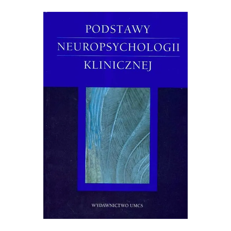 PODSTAWY NEUROPSYCHOLOGII KLINICZNEJ
