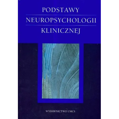 PODSTAWY NEUROPSYCHOLOGII KLINICZNEJ
