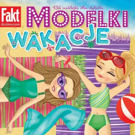 WAKACJE. MODELKI. KSIĄŻECZKA Z NAKLEJKAMI