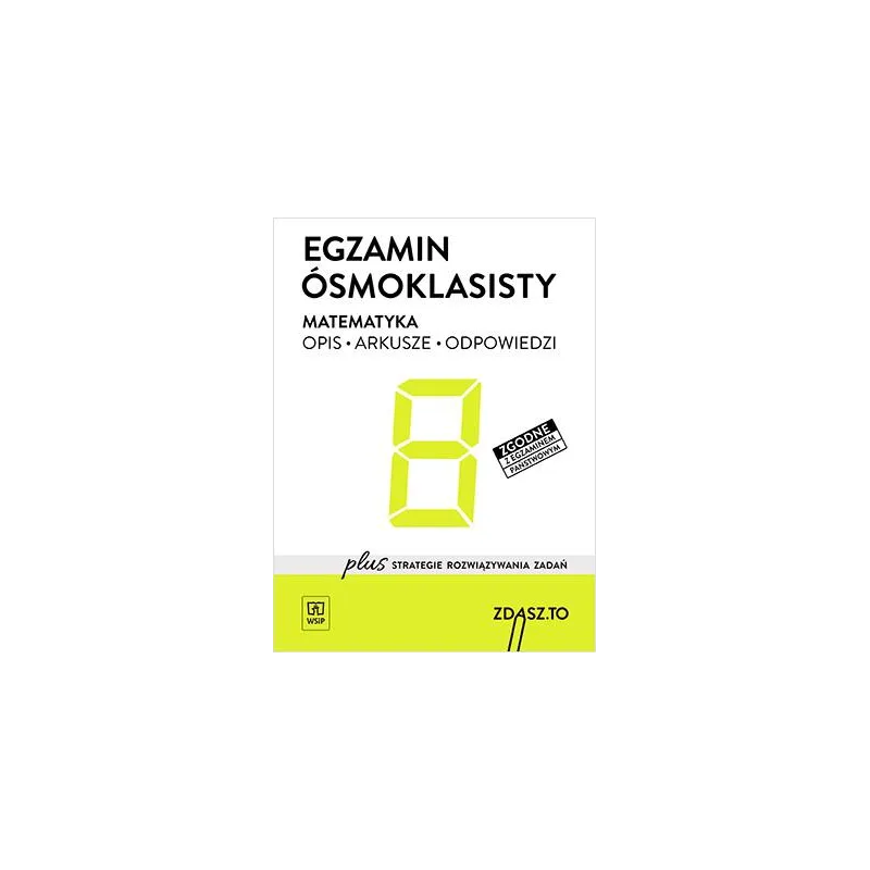 MATEMATYKA - EGZAMIN ÓSMOKLASISTY. OPIS, ARKUSZE, ODPOWIEDZI