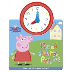 DZIEŃ DOBRY PEPPO! JAK W ZEGARKU ŚWINKA PEPPA - Media Service Zawada