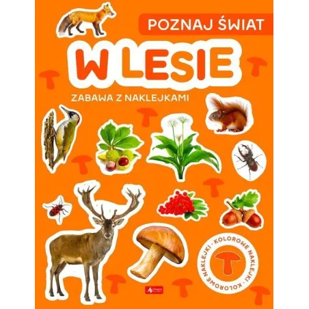 W LESIE. POZNAJ ŚWIAT. ZABAWA Z NAKLEJKAMI