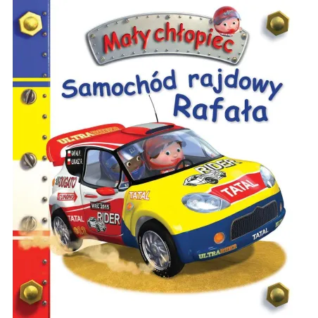 SAMOCHÓD RAJDOWY RAFAŁA. MAŁY CHŁOPIEC Emilie Beaumont - Olesiejuk