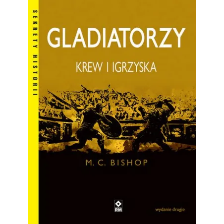 Gladiatorzy. Krew I Igrzyska Gladiatorzy. Krew I Igrzyska