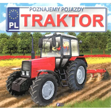 Traktor. Poznajemy Pojazdy Traktor. Poznajemy Pojazdy