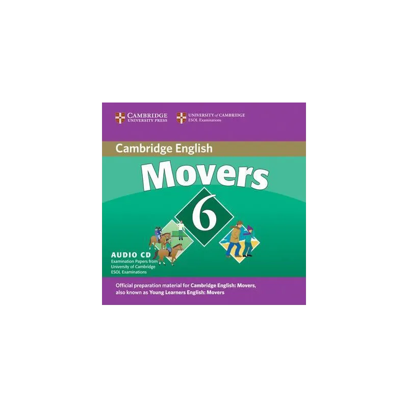 CAMBRIDGE ENGLISH MOVERS 6 AUDIO CD - Cambridge University Press