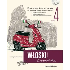 Włoski w tłumaczeniach. Gramatyka 4. Poziom B2C1  CD Katarzyna Foremniak