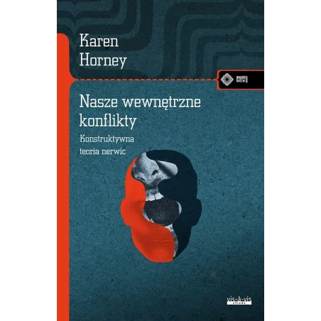 Nasze Wewnętrzne Konflikty. Konstruktywna Teoria Nerwic