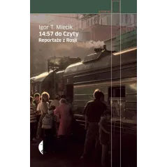 14:57 DO CZYTY. REPORTAŻE Z ROSJI - Czarne