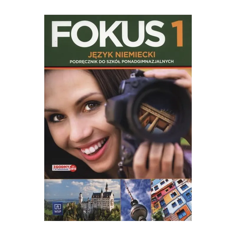 FOKUS 1 + CD SZKOŁY PONADGIMNAZJALNE Anna Kryczyńska-Pham - WSiP