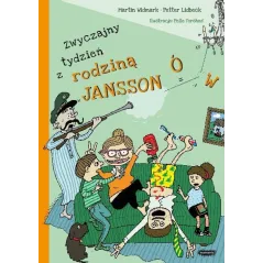 ZWYCZAJNY TYDZIEŃ Z RODZINĄ JANSSONÓW Martin Widmark