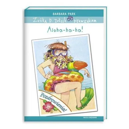 ALOHA-HA-HA ZUŹKA D. ZOŁZIK PIERWSZAKIEM