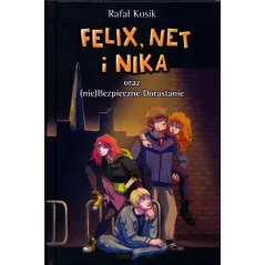 FELIX NET I NIKA ORAZ NIEBEZPIECZNE DORASTANIE