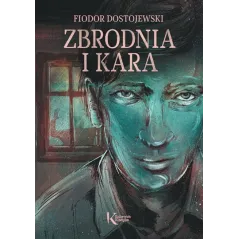 ZBRODNIA I KARA Dostojewski Fiodor - Greg