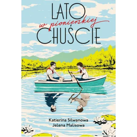 Lato W Pionierskiej Chuście