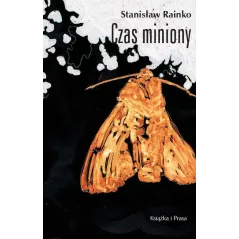 CZAS MINIONY Stanisław Rainko - Książka i Prasa