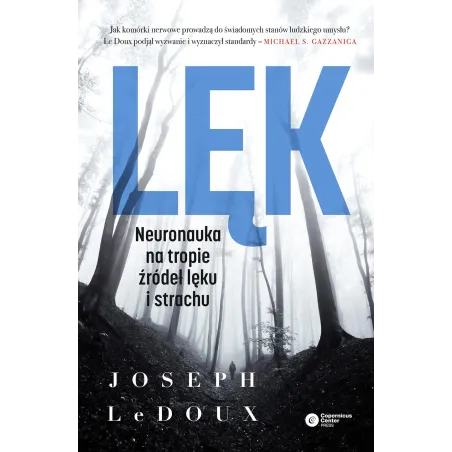 LĘK. NEURONAUKA NA TROPIE ŹRÓDEŁ LĘKU I STRACHU - Copernicus Center Press