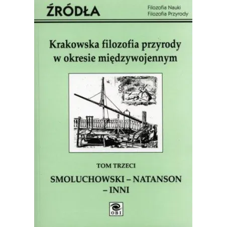 KRAKOWSKA FILOZOFIA PRZYRODY W OKRESIE MIĘDZYWOJENNYM 3