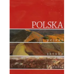 POLSKA PEJZAŻ SZTUKA HISTORIA Marek Walczak, Piotr Krasny, Anna Siedlik - Kluszczyński