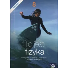 TO JEST FIZYKA KLASA 8 PODRĘCZNIK - Nowa Era