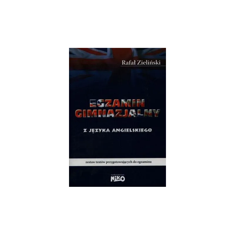 EGZAMIN GIMNAZJALNY Z JĘZYKA ANGIELSKIEGO