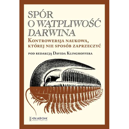 Spór o Wątpliwość Darwina. Kontrowersja naukowa której nie sposób zaprzeczyć