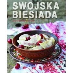 SWOJSKA BIESIADA. SMACZNE I PROSTE DANIA