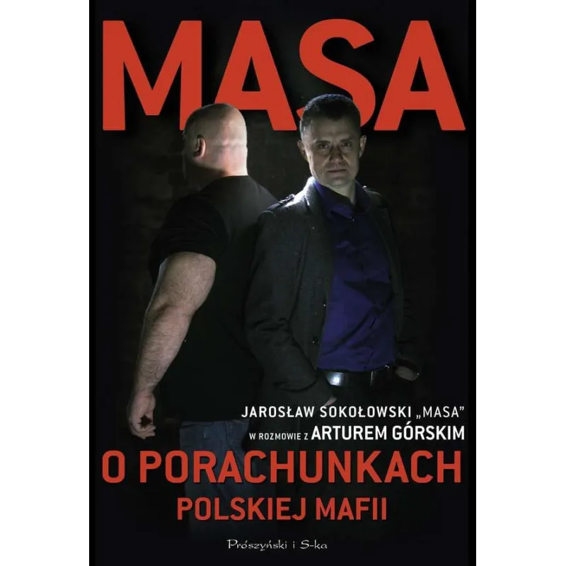 MASA O PORACHUNKACH POLSKIEJ MAFII Jarosław Sokołowski, Artur Górski - Prószyński