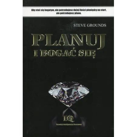 PLANUJ I BOGAĆ SIĘ Steve Grounds - Gall