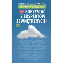 JAK KORZYSTAĆ Z EKSPERTÓW ZEWNĘTRZNYCH Robert Krool, Waldemar Podel - Studio Emka