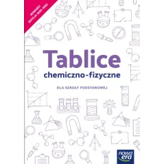 TABLICE CHEMICZNO-FIZYCZNE DLA KLAS 7-8 SZKOŁY PODSTAWOWEJ - Nowa Era