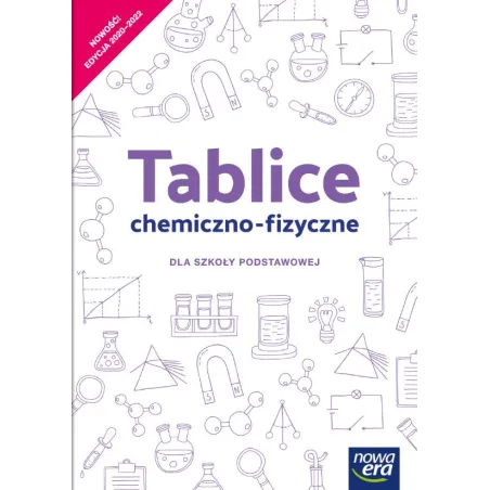 TABLICE CHEMICZNO-FIZYCZNE DLA KLAS 7-8 SZKOŁY PODSTAWOWEJ - Nowa Era