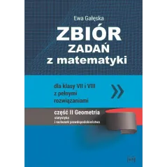 ZBIÓR ZADAŃ Z MATEMATYKI DLA KLAS 7-8 Z PEŁNYMI ROZWIĄZANIAMI CZĘŚĆ 2